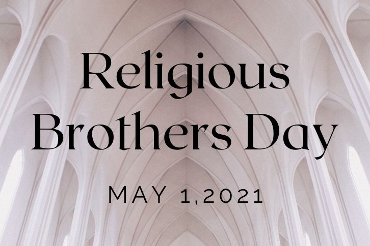 Religious Brothers Day, 1 May 2021